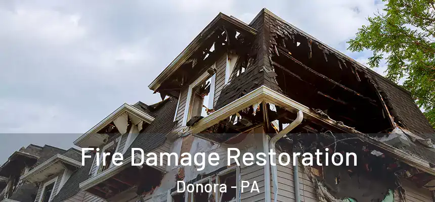  Fire Damage Restoration Donora - PA