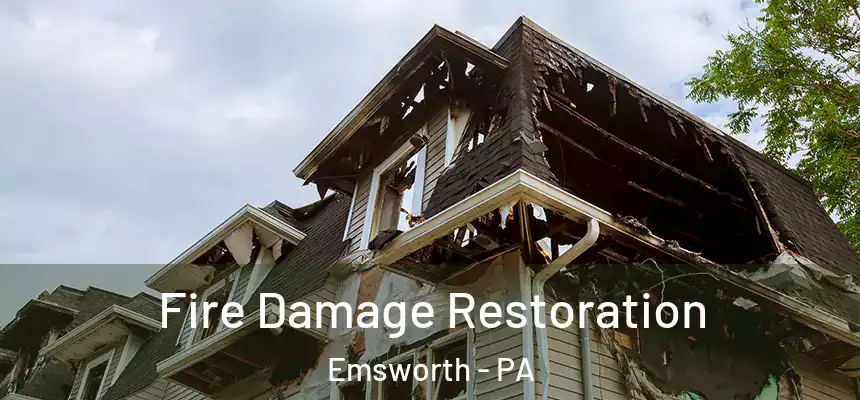  Fire Damage Restoration Emsworth - PA