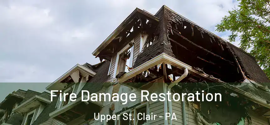 Fire Damage Restoration Upper St. Clair - PA