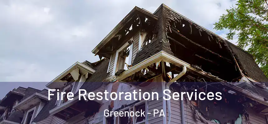Fire Restoration Services Greenock - PA
