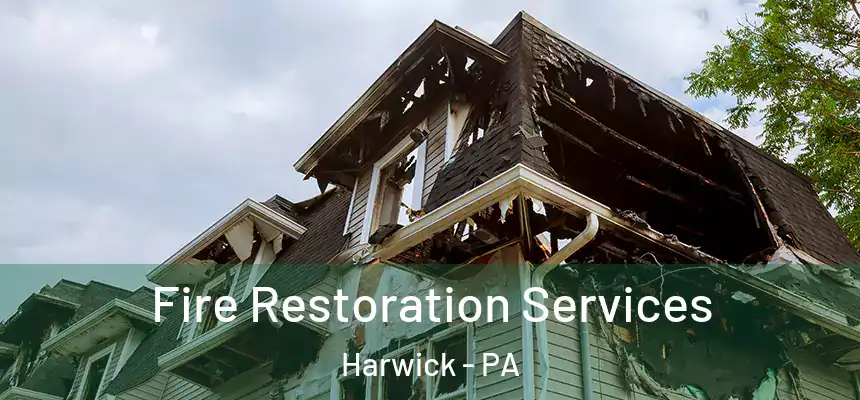  Fire Restoration Services Harwick - PA