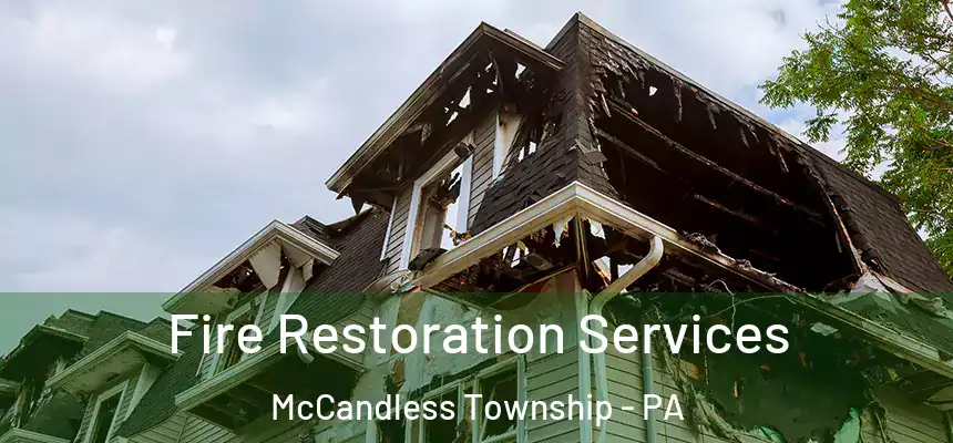  Fire Restoration Services McCandless Township - PA