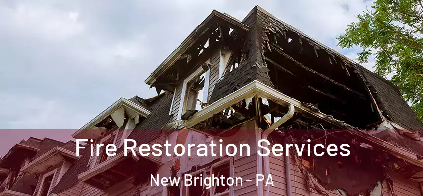  Fire Restoration Services New Brighton - PA