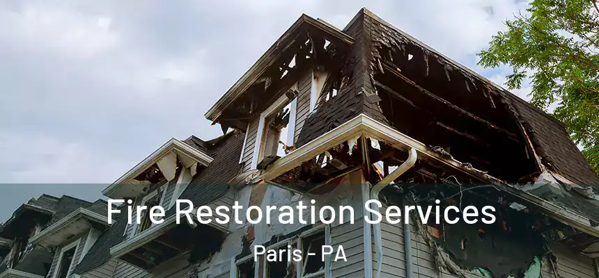  Fire Restoration Services Paris - PA