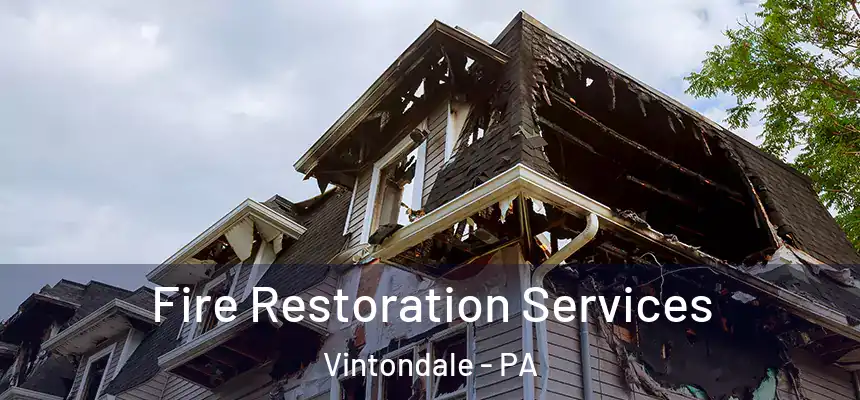 Fire Restoration Services Vintondale - PA