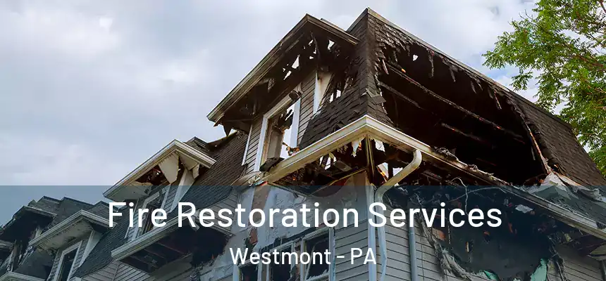  Fire Restoration Services Westmont - PA
