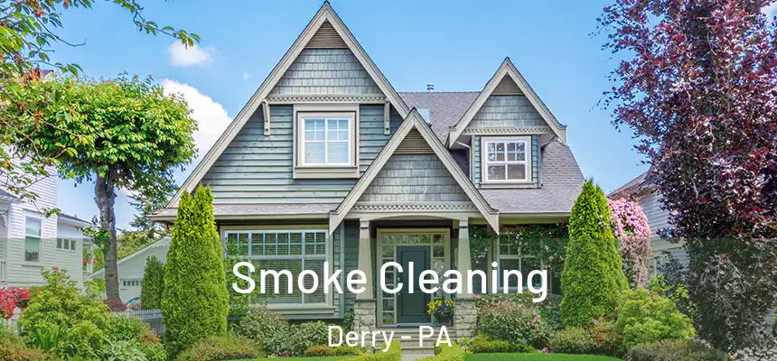  Smoke Cleaning Derry - PA