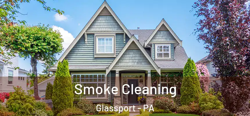 Smoke Cleaning Glassport - PA