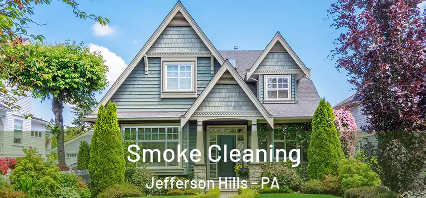  Smoke Cleaning Jefferson Hills - PA