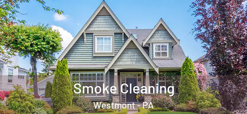 Smoke Cleaning Westmont - PA