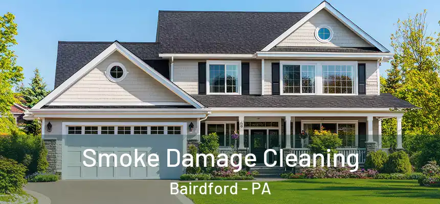  Smoke Damage Cleaning Bairdford - PA