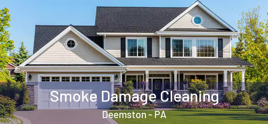  Smoke Damage Cleaning Deemston - PA