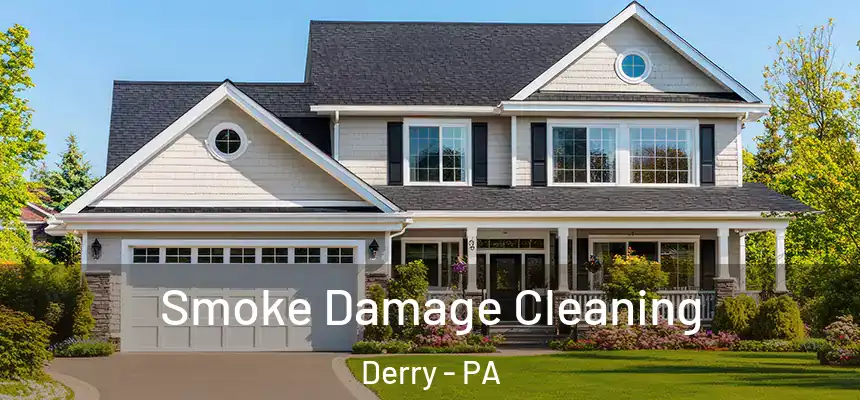  Smoke Damage Cleaning Derry - PA