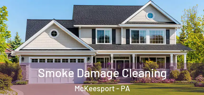  Smoke Damage Cleaning McKeesport - PA