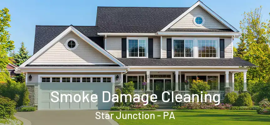  Smoke Damage Cleaning Star Junction - PA