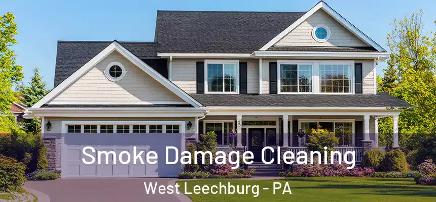 Smoke Damage Cleaning West Leechburg - PA